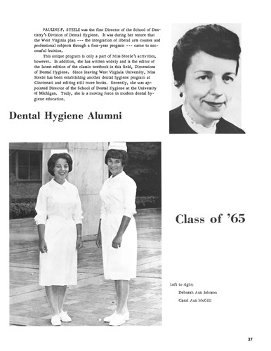 Deborah Johnson and Carol McGill were the first two graduates of the dental hygiene program in 1965.